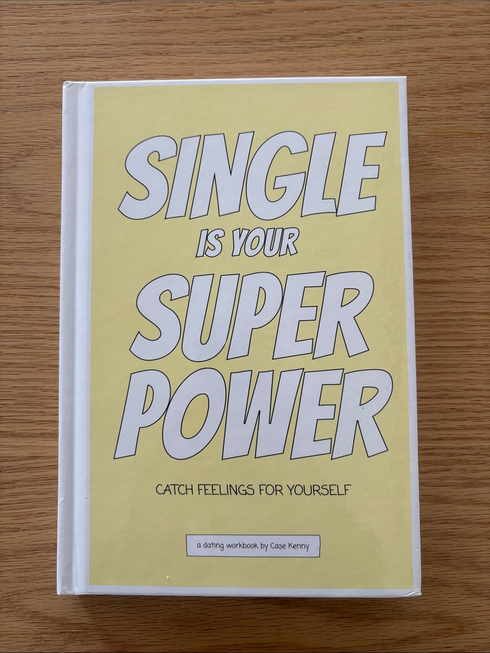 Single Is Your Super Power Yellow Dating Workbook